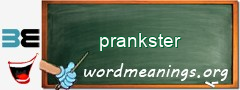 WordMeaning blackboard for prankster